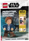 LEGO Star Wars. Przemytnik, Rebeliant, Bohater! Praca zbiorowa