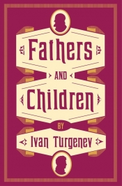 Fathers and Children - Turgenev Ivan