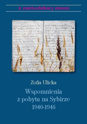 Wspomnienia z pobytu na Sybirze 1940-1946 - Ulicka Zofia