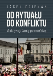 Od rytuału do konfliktu - Jacek Dziekan