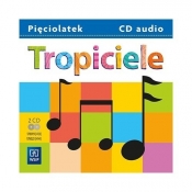 Tropiciele. CD audio. Komplet 2 płyt. Piosenki i akompaniamenty. Pięciolatek. Wychowanie przedszkolne