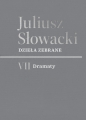 Dzieła zebrane. VII Dramaty - Juliusz Słowacki