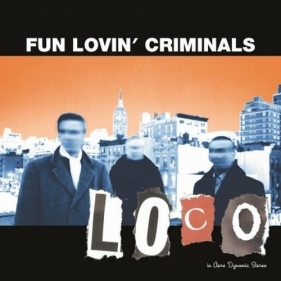 Loco - Fun Lovin' Criminals