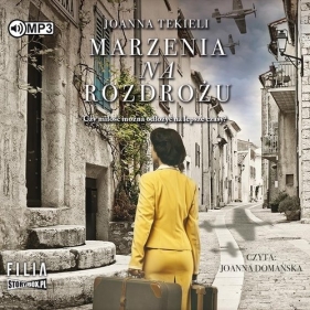 Marzenia na rozdrożu (Audiobook) - Joanna Tekieli