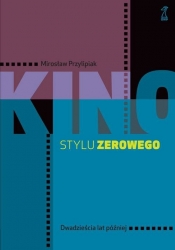 Kino stylu zerowego - Przylipiak Mirosław