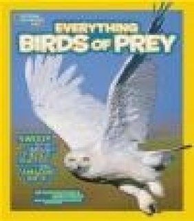 Everything Birds of Prey National Geographic