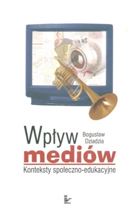Wpływ mediów - Dziadzia Bogusław