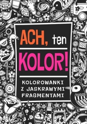 Ach, ten kolor! - Opracowanie zbiorowe