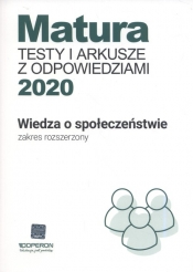 Matura Wiedza o społeczeństwie Testy i arkusze maturalne 2020 Zakres rozszerzony - Iwona Walendziak