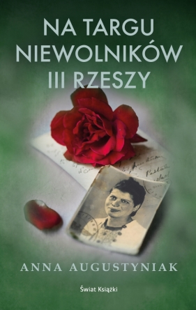 Na targu niewolników III Rzeszy - Anna Beata Augustyniak