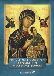 Nowenna i godzinki do Matki Bożej Nieustającej Pomocy - Opracowanie zbiorowe