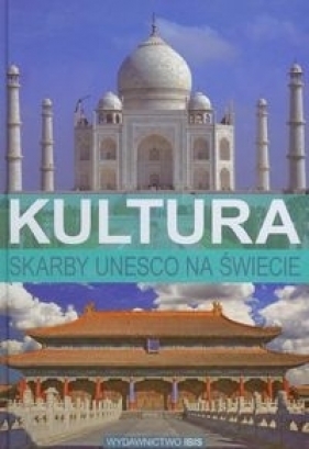Skarby UNESCO na świecie Kultura - Karolczuk Monika