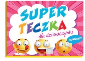 Super teczka dla dziewczynki - Opracowanie zbiorowe