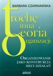 Trochę inna teoria organizacji