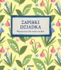 Zapiski babci. Wspomnienia dla moich wnuków
