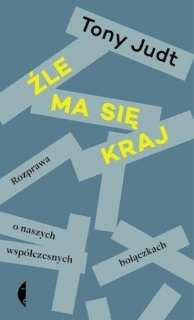 Źle ma się kraj - Tony Judt