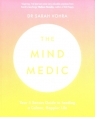 The Mind Medic Your 5 Senses Guide to Leading a Calmer, Happier Life Vohra Sarah