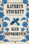 Klub niepokornych Kathryn Stockett