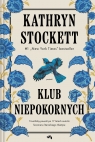 Klub niepokornych Kathryn Stockett