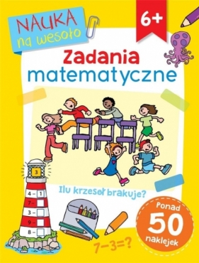 Nauka na wesoło. Zadania matematyczne - Linley Adam , Broadbent Paul 