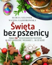 Święta bez pszenicy - Wanda Gąsiorowska, Marta Szloser