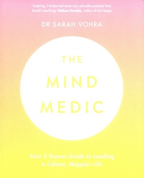 The Mind Medic - Sarah Vohra
