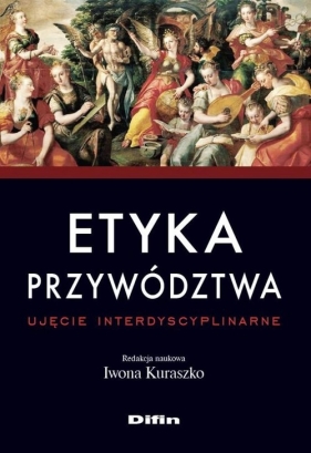 Etyka przywództwa - <br />