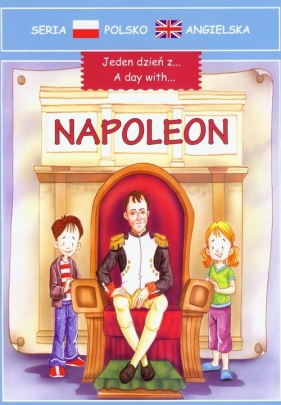Jeden dzień z Napoleon - <br />