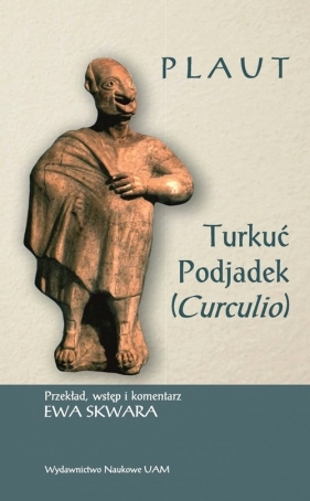 Plaut, Turkuć Podjadek - Skwara Ewa