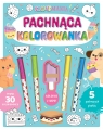 Koloromania. Pachnąca kolorowanka Opracowanie zbiorowe