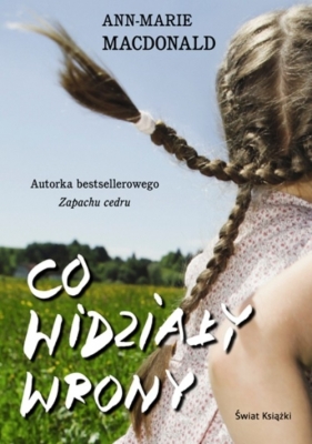 Co widziały wrony - MacDonald Ann-Marie