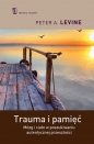 Trauma i pamięć - Peter A. Levine