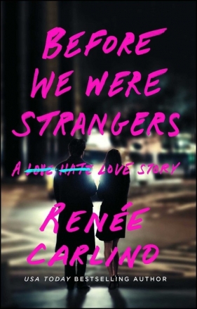 Before We Were Strangers - Renée  Carlino