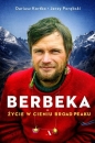 Berbeka. Życie w cieniu Broad Peaku - Jerzy Porębski, Dariusz Kortko