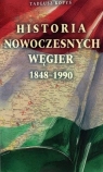 Historia nowoczesnych Węgier 1848 - 1990 Tadeusz Kopyś