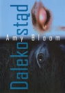 Daleko stąd Bloom Amy