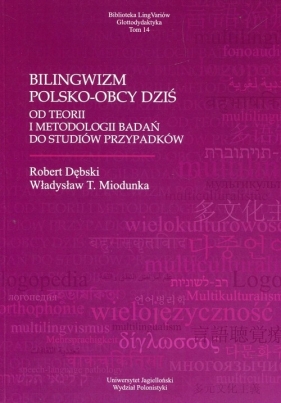 Bilingwizm polsko-obcy dziś - Dębski Robert, Miodunka Władysław T.