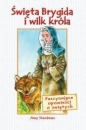 Święta Brygida i wilk króla - Amy Steedman