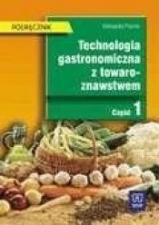 Technologia gastronomiczna z towaroznastwem Podręcznik cz.1 dla technikum - Aleksandra Procner