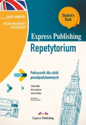 Express Publishing Repetytorium. Podręcznik dla szkół ponadpodstawowych. Język angielski. Poziom podstawowy i rozszerzony. Student’s Book - Cathy Dobb, Ken Lackman, Jenny Dooley