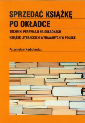 Sprzedać książkę po okładce - Narbutowicz Przemysław