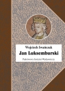 Jan Luksemburski Wojciech Iwańczak