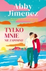 Tylko mnie nie zapomnij