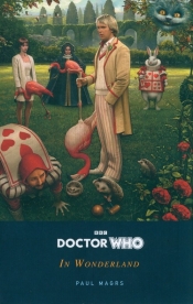 Doctor Who: In Wonderland - Magrs Paul