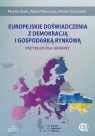 Europejskie doświadczenia z demokracją i gospodarką rynkową