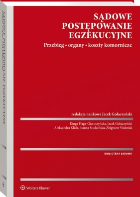 Sądowe postępowanie egzekucyjne. Przebieg, organy, koszty komornicze