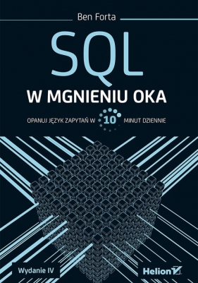 SQL w mgnieniu oka Opanuj język zapytań w 10 minut dziennie - Ben Forta