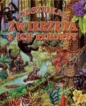 Zwierzęta i ich rekordy. Odszukaj - Opracowanie zbiorowe