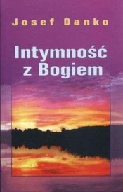 Intymność z Bogiem - Josef Danko