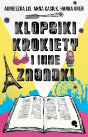 Klopsiki krokiety i inne zagadki - Agnieszka Lis, Anna Kasiuk